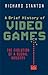 A Brief History of Video Games