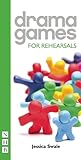 Drama Games for Rehearsals (Nick Hern Books' Drama Games)