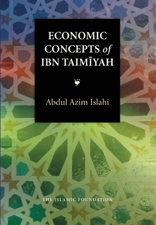 Economic Concepts of Ibn Taimiyah (Islamic Economics, 12)