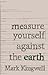 Measure Yourself Against th...