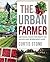 The Urban Farmer: Growing F...