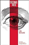 Seeing Red by Lina Meruane