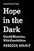 Hope in the Dark Untold Histories, Wild Possibilities by Rebecca Solnit