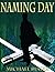 Naming Day (Jake Underwood Book 1)
