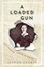 A Loaded Gun by Jerome Charyn