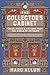 The Collector's Cabinet: Tales, Facts and Fictions from the World of Antiques