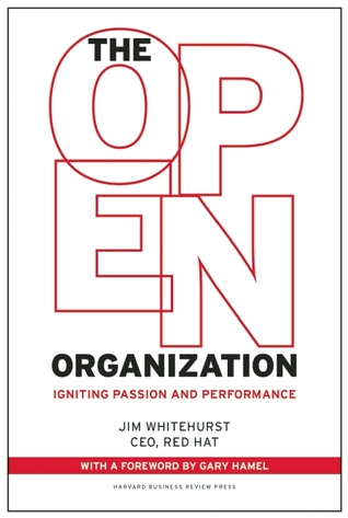 The Open Organization: Igniting Passion and Performance (Hardcover)