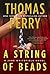 A String of Beads by Thomas Perry