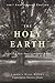 The Holy Earth: The Birth o...