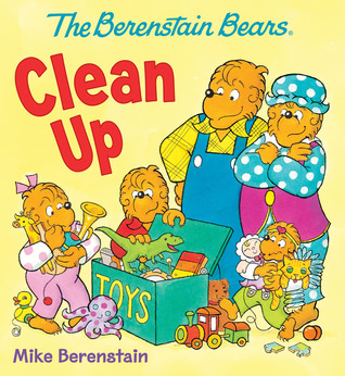 The Berenstain Bears Clean Up (Board Book)