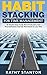Habit Stacking For Time Management: 50 Simple Steps To Be More Productive, End Procrastination And Get More Done In Less Time (Time Management, How to ... Self Management, Self Discipline)