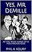 Yes, Mr. DeMille: At the Right Hand of a Hollywood God