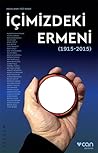 İçimizdeki Ermeni (1915-2015)