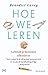 Hoe we leren by Benedict Carey