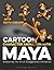 Cartoon Character Animation With Maya: Mastering the Art of Exaggerated Animation (Required Reading Range)