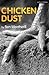 Chicken Dust (Modern Plays)