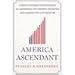 America Ascendant: A Revolu...