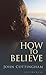 How to Believe