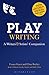 Playwriting: A Writers' and Artists' Companion (Writers’ and Artists’ Companions)
