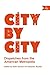 City by City: Dispatches fr...