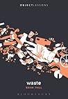 Waste by Brian Thill