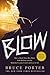 BLOW: How a Small-Town Boy ...