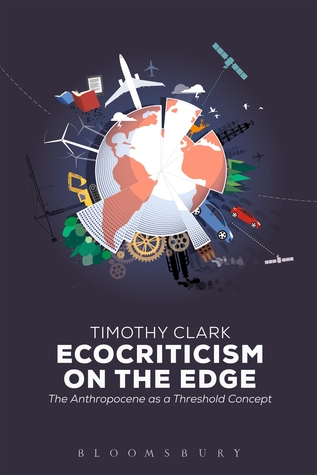 Ecocriticism on the Edge: The Anthropocene as a Threshold Concept (Paperback)