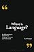 Where is Language?