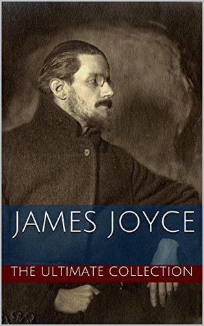 James Joyce: The Ultimate Collection (Kindle Edition)