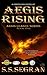 Aegis Rising (The Aegis League, #1)