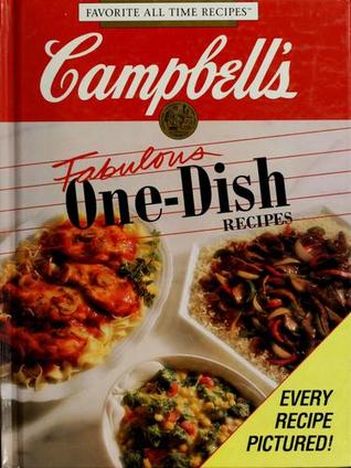 Campbell's Fabulous One-Dish Recipes (Favorite All Time Recipes Series)
