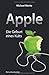 Apple: Die Geburt eines Kults