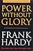 Power Without Glory