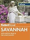 fodor-s-in-focus-savannah-with-hilton-head-the-lowcountry-travel-guide-book-4