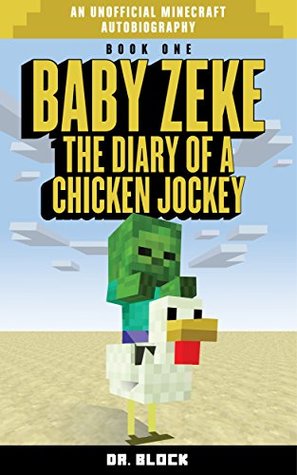 Baby Zeke: The Diary of a Chicken Jockey (Life and Times of Baby Zeke #1)