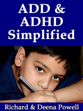 ADD & ADHD Simplified: How To Understand & Manage Attention Deficit Disorder & Attention Deficit Hyperactivity Disorder in Children, Kids & Adults - A Parenting & Caretaking Handbook (Kindle Edition)