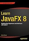 Learn JavaFX 8: B...
