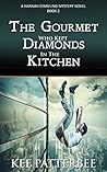 The Gourmet Who Kept Diamonds in the Kitchen (Hannah Starvling Twilight Mystery, #2)