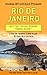 Rio de Janeiro: By Locals - A Rio de Janeiro Travel Guide Written By A Carioca: The Best Travel Tips About Where to Go and What to See in Rio de Janeiro, ... Brazil Travel, Brazil Travel Guide)