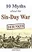 10 Myths about the Six-Day War: Debunked