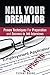 Nail Your Dream Job: Proven Techniques For Preparation and Success in Job Interviews (Job Hunting Guide)