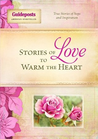 Stories of Love to Warm the Heart (Stories to Warm the Heart)