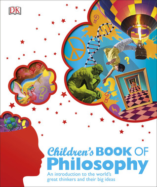 Children's Book of Philosophy: An Introduction to the World's Great Thinkers and Their Big Ideas (Hardcover)