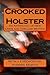 Crooked Holster: An Anthology of New Crime Writing