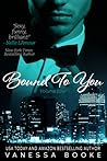 Bound to You: Volume 4 Part 1  (Millionaire's Row)