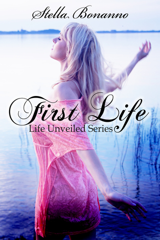 First Life (Life Unveiled #1)
