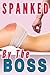 Spanked By My Boss (Spanking Series #3)