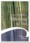 Vejledning til fred by C.O. Rosenius Vejledning til fred by C.O. Rosenius