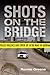 Shots on the Bridge: Police...