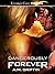 Dangerously Forever (Loving Dangerously, #5)
